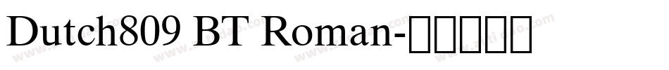 Dutch809 BT Roman字体转换